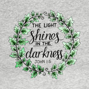 The Light Shines In The Darkness T-Shirt